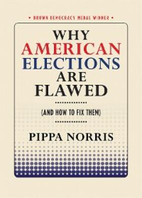 Norris |  Why American Elections Are Flawed (And How to Fix Them) | eBook | Sack Fachmedien