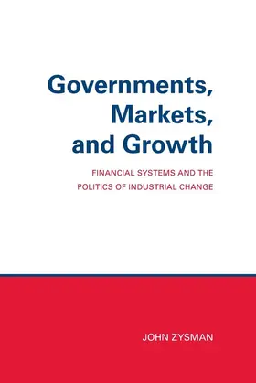 Zysman |  Governments, Markets, and Growth | eBook | Sack Fachmedien