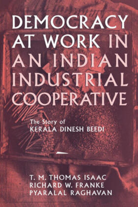 Franke / Raghavan / Isaac |  Democracy at Work in an Indian Industrial Cooperative | eBook | Sack Fachmedien