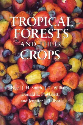 Smith / Williams / Plucknett |  Tropical Forests and Their Crops | eBook | Sack Fachmedien