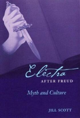 Scott |  Electra after Freud | eBook | Sack Fachmedien