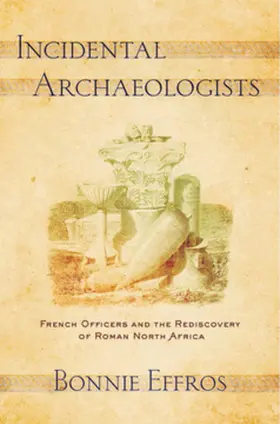 Effros |  Incidental Archaeologists | eBook | Sack Fachmedien