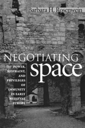 Rosenwein |  Negotiating Space | eBook | Sack Fachmedien