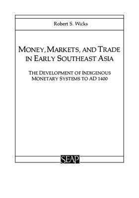 Wicks |  Money, Markets, and Trade in Early Southeast Asia | eBook | Sack Fachmedien
