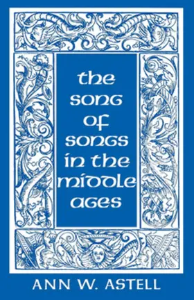 Astell |  The Song of Songs in the Middle Ages | eBook | Sack Fachmedien