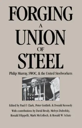 Clark / Gottlieb / Kennedy |  Forging a Union of Steel | eBook | Sack Fachmedien