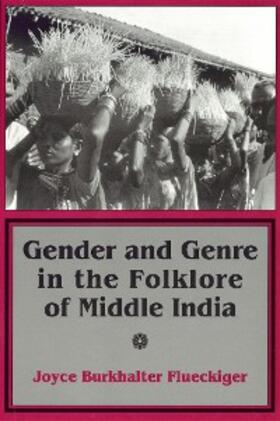 Flueckiger |  Gender and Genre in the Folklore of Middle India | eBook |  Sack Fachmedien