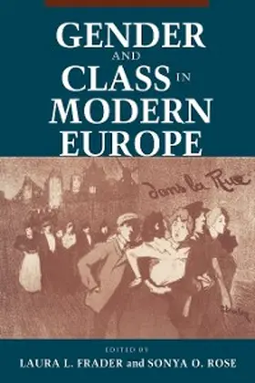 Frader / Rose |  Gender and Class in Modern Europe | eBook | Sack Fachmedien