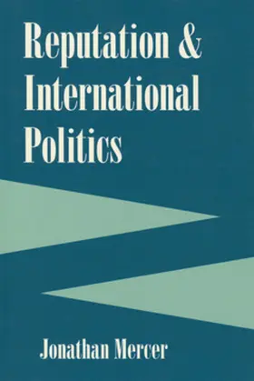 Mercer |  Reputation And International Politics | eBook | Sack Fachmedien