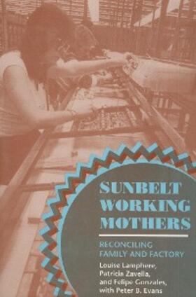 Lamphere / Zavella / Gonzales |  Sunbelt Working Mothers | eBook | Sack Fachmedien