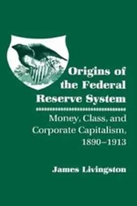 Livingston |  Origins of the Federal Reserve System | eBook | Sack Fachmedien