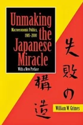 Grimes |  Unmaking the Japanese Miracle | eBook | Sack Fachmedien