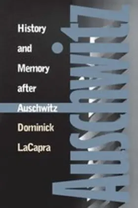 LaCapra |  History and Memory after Auschwitz | eBook | Sack Fachmedien