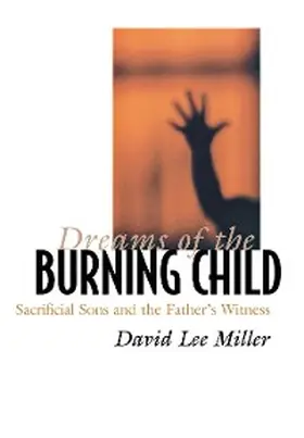 Miller |  Dreams of the Burning Child | eBook | Sack Fachmedien