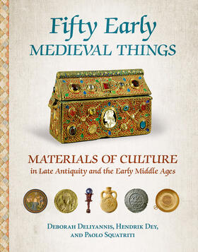 Deliyannis / Dey / Squatriti |  Fifty Early Medieval Things | eBook | Sack Fachmedien