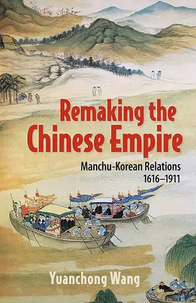 Wang |  Remaking the Chinese Empire | eBook | Sack Fachmedien