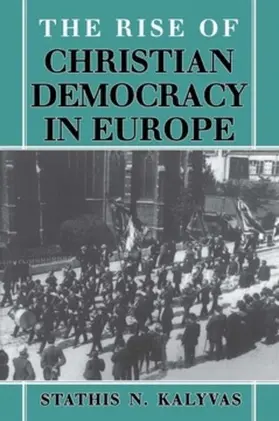 Kalyvas |  The Rise of Christian Democracy in Europe | eBook | Sack Fachmedien