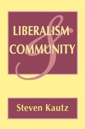 Kautz |  Liberalism and Community | eBook | Sack Fachmedien