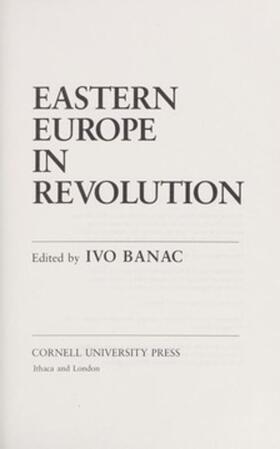 Banac |  Eastern Europe in Revolution | eBook | Sack Fachmedien