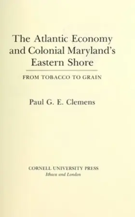 Clemens |  The Atlantic Economy and Colonial Maryland's Eastern Shore | eBook | Sack Fachmedien