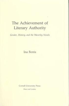 Ferris |  The Achievement of Literary Authority | eBook | Sack Fachmedien