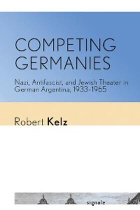 Kelz |  Competing Germanies | eBook | Sack Fachmedien