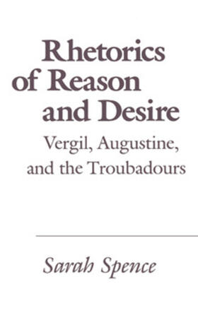 Spence |  Rhetorics of Reason and Desire | eBook | Sack Fachmedien