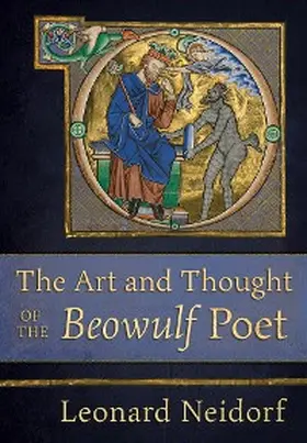 Neidorf |  The Art and Thought of the "Beowulf" Poet | eBook | Sack Fachmedien