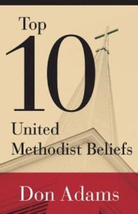 Adams |  Top 10 United Methodist Beliefs | eBook | Sack Fachmedien
