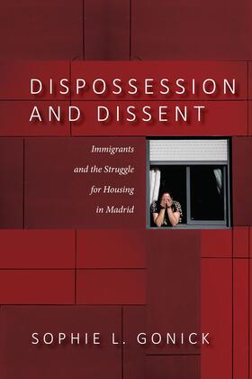 Gonick |  Dispossession and Dissent | eBook | Sack Fachmedien
