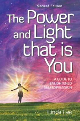 Lee |  The Power and Light That Is You | eBook | Sack Fachmedien