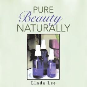 Lee |  Pure Beauty Naturally | eBook | Sack Fachmedien