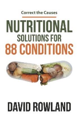 Rowland |  Nutritional Solutions for 88 Conditions | eBook | Sack Fachmedien