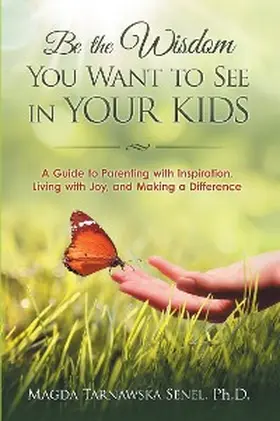 Senel |  Be the Wisdom You Want to See in Your Kids. | eBook | Sack Fachmedien