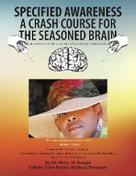 Knight / Dempsey | Specified Awareness a Crash Course for the Seasoned Brain | E-Book | sack.de