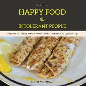 Matthews |  Happy Food for Intolerant People | eBook | Sack Fachmedien