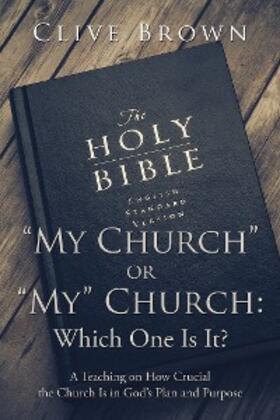 Brown |  “My Church” or “My” Church: Which One Is It? | eBook | Sack Fachmedien