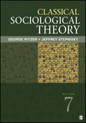 Ritzer / Stepnisky |  Classical Sociological Theory | Buch |  Sack Fachmedien