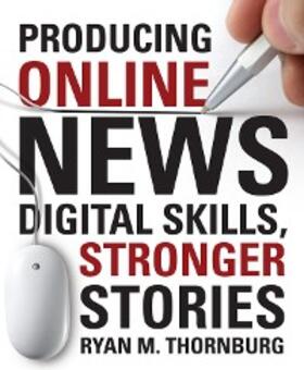 Thornburg |  Producing Online News | eBook | Sack Fachmedien