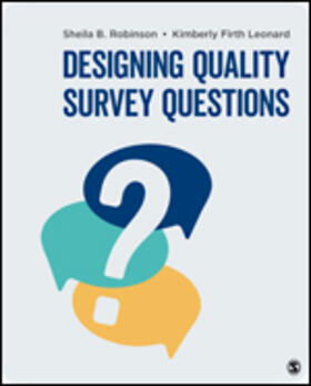 Robinson / Leonard |  Designing Quality Survey Questions | Buch |  Sack Fachmedien