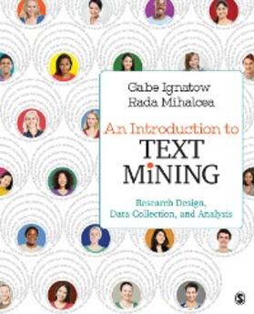 Ignatow / Mihalcea |  An Introduction to Text Mining | eBook | Sack Fachmedien