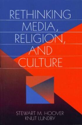 Hoover / Lundby |  Rethinking Media, Religion, and Culture | eBook | Sack Fachmedien