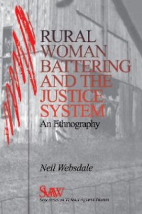 Websdale |  Rural Women Battering and the Justice System | eBook | Sack Fachmedien