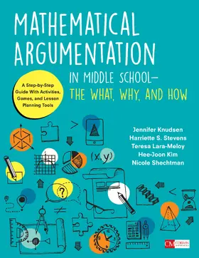 Knudsen / Stevens / Lara-Meloy |  Mathematical Argumentation in Middle School-The What, Why, and How | Buch |  Sack Fachmedien