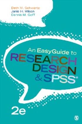Schwartz / Wilson / Goff |  An EasyGuide to Research Design & SPSS | eBook | Sack Fachmedien