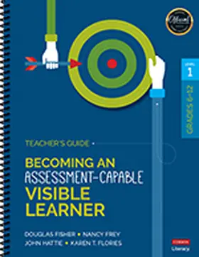 Fisher / Hattie / Frey |  Becoming an Assessment-Capable Visible Learner, Grades 6-12, Level 1: Teacher's Guide | Buch |  Sack Fachmedien