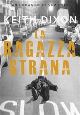 Dixon |  La Ragazza Strana | eBook | Sack Fachmedien