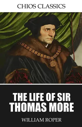 Roper |  The Life of Sir Thomas More | eBook | Sack Fachmedien