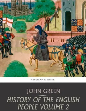 Green |  History of the English People Volume 2 | eBook | Sack Fachmedien