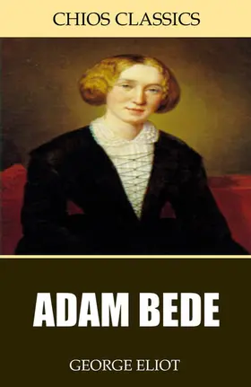 Eliot |  Adam Bede | eBook | Sack Fachmedien